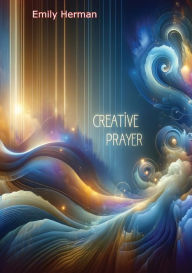 Title: Creative Prayer, Author: Emily Herman