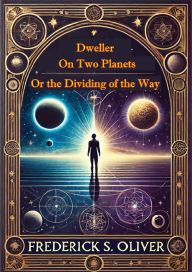 Title: Dweller on Two Planets or the Dividing of the Way, Author: Phylos the Thibetan