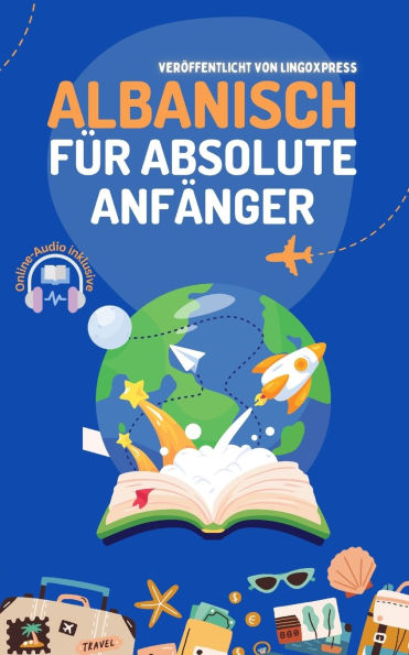 Albanisch fï¿½r absolute Anfï¿½nger
