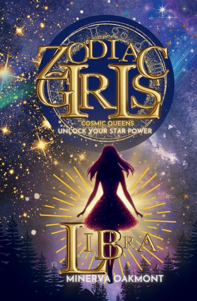 Zodiac Girls Cosmic Queens: Unlock Your Star Power Libra Edition