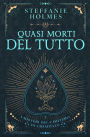 Quasi Morti Del Tutto: Italian edition