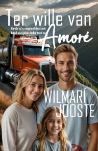 Title: Ter Wille van Amorï¿½, Author: Wilmarï Jooste