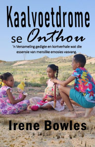 Title: Kaalvoetdrome se Onthou, Author: Irene Bowles