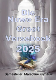 Title: Die Nuwe Era Groot Verseboek 2025, Author: Marsofine Krynauw