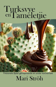 Title: Turksvye en Tameletjie, Author: Mari Strïh