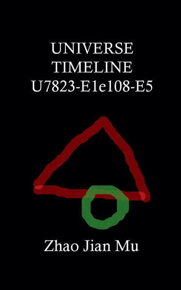 Universe Timeline U7823-E1e108-E5