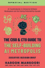 The CISO & CTO Guide to The Self-Building AI Metropolis