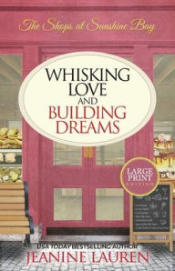 Title: Whisking Love and Building Dreams, Author: Jeanine Lauren