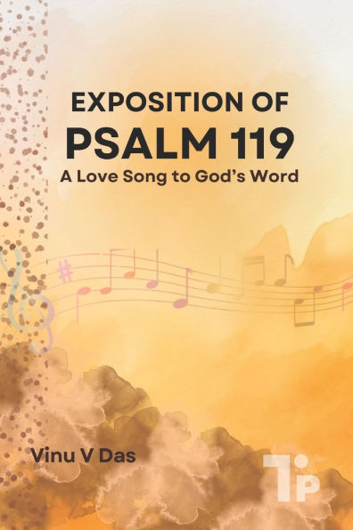 Exposition of Psalm 119: A Love Song to God's Word