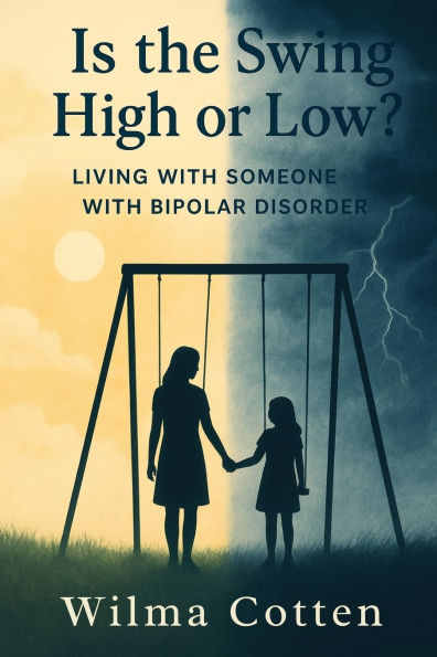 Is the Swing High or Low?: Living with Someone Bipolar Disorder