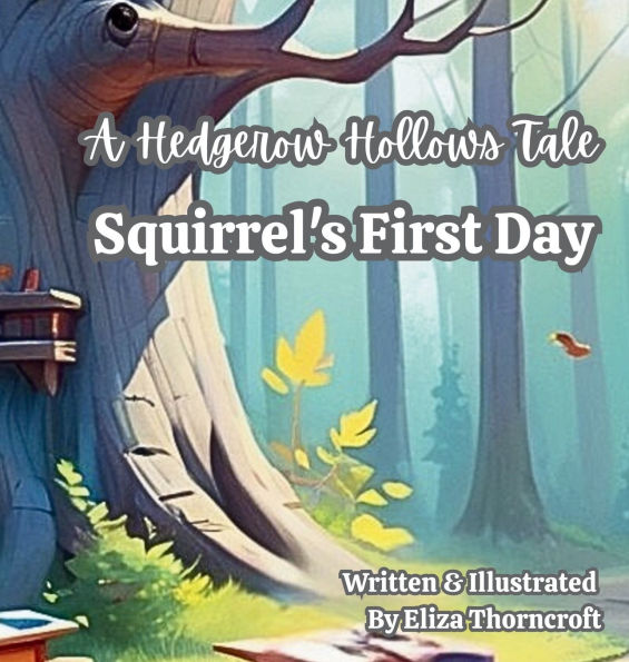 Squirrel's First Day