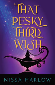 Title: That Pesky Third Wish, Author: Nissa Harlow