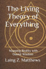 The Living Theory of Everything - Mapping Reality with Daoist Wisdom