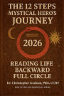 The 12 Steps of a Mystical Hero's Journey: Reading Life Backward 2026