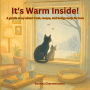 It's Warm Inside!: A children's story about kindness and trust with a winter cat rescue and pet adoption