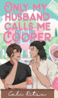 Only My Husband Calls Me Cooper