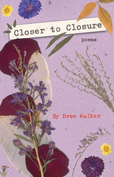Closer to Closure: Poems