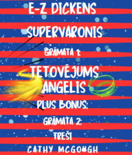 Title: E-Z DICKENS SUPERVARONIS GRAMATA 1. UN 2 LATVIAN EDITION: TETOVEJUMS ANGELIS; TRESI, Author: Cathy McGough
