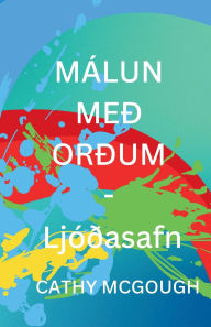 Title: MÃ¯Â¿Â½LUN MEÃ¯Â¿Â½ ORÃ¯Â¿Â½UM - LjÃ¯Â¿Â½Ã¯Â¿Â½asafn ICELANDIC EDITION, Author: Cathy McGough