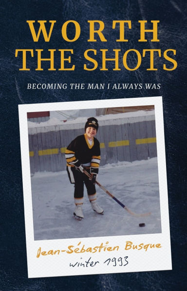Worth the Shots: Becoming the Man I Always Was