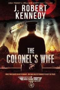 Title: The Colonel's Wife, Author: J Robert Kennedy