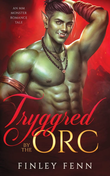 Tryggred by the Orc: An MM Monster Romance Tale