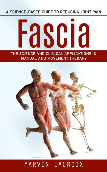 Barnes and Noble Fascia: A Science-based Guide to Reducing Joint