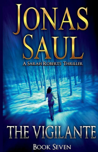 The Vigilante: A Sarah Roberts Thriller Book 7
