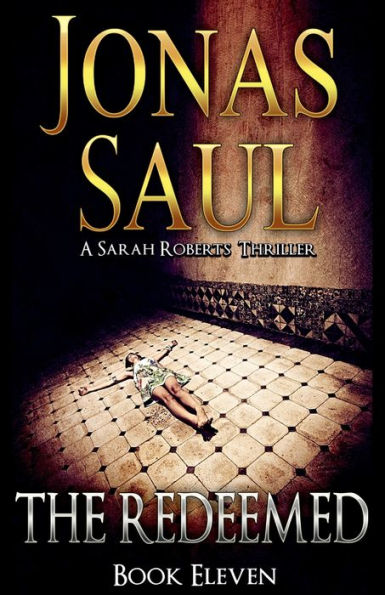 The Redeemed: A Sarah Roberts Thriller Book 11