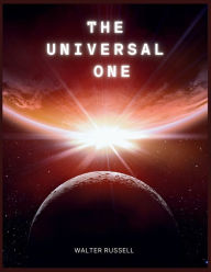 Title: The Universal One, Author: Walter Russell