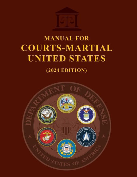 Manual for Courts-Martial United States (2024 Edition)