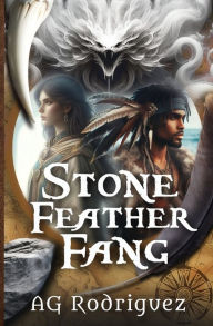 Title: Stone Feather Fang, Author: A G Rodriguez