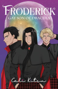 Title: Froderick, Gay Son of Dracula, Author: Cali Kitsu