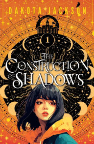 Title: The Construction of Shadows, Author: Dakota Jackson
