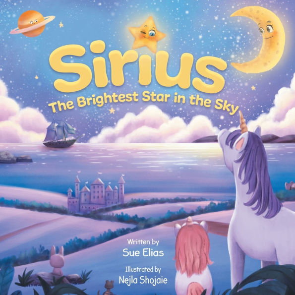 Sirius the Brightest Star Sky: Children's book that inspires selflessness and importance of helping others