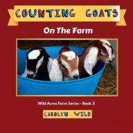 Title: Counting Goats: On The Farm, Author: Carolyn Wild