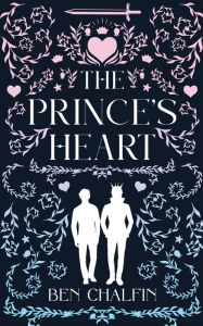 Textbook ebook free download The Prince's Heart by Ben Chalfin English version