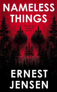 Title: Nameless Things, Author: Ernest Jensen