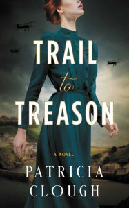 Title: Trail to Treason, Author: Patricia Clough