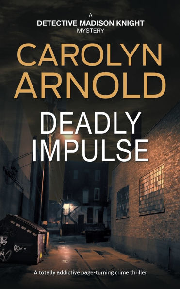 Deadly Impulse: A totally addictive page-turning crime thriller