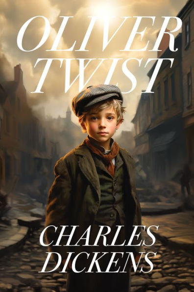 Oliver Twist: The Original 1838 Unabridged and Complete Edition (Aeons Classics)
