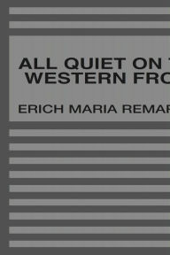 Title: All Quiet on the Western Front, Author: Erich Maria Remarque