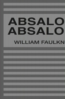 Title: Absalom, Absalom!, Author: William Faulkner