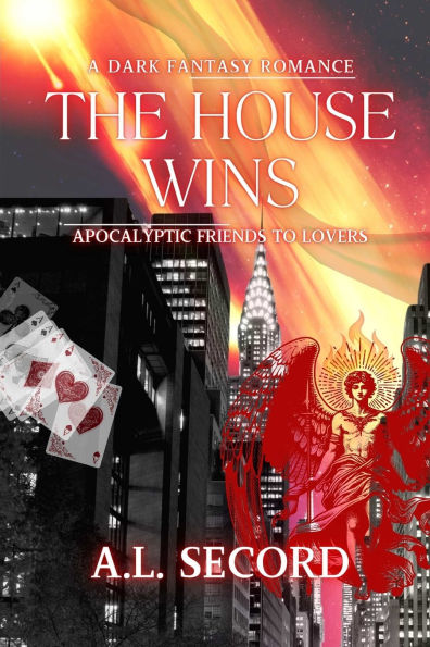 The House Wins: Apocalyptic Friends to Lovers; A Dark Fantasy Romance