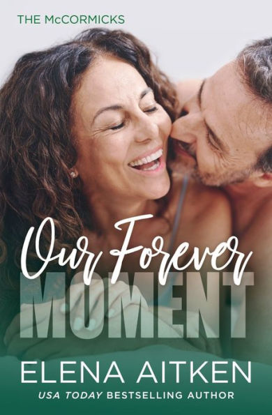 Our Forever Moment: A Second Chance Later in Life Holiday Romance