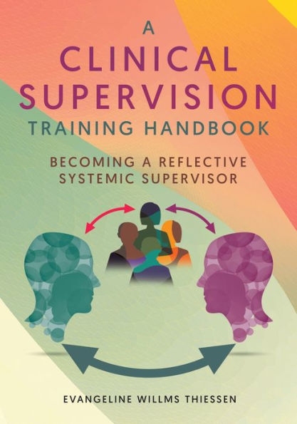a Clinical Supervision Training Handbook: Becoming Reflective Systemic Supervisor
