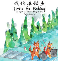 Title: Let's Go Fishing: An English and Chinese Bilingual Story, Author: Qixia Yu