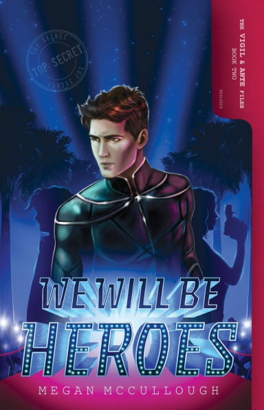 We Will be Heroes