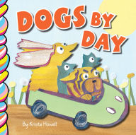 Title: Dogs by Day, Author: Krista Howell