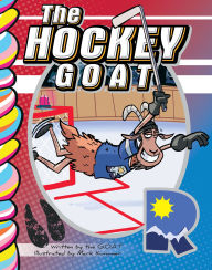 Title: The Hockey G.O.A.T., Author: Harry Caminelli